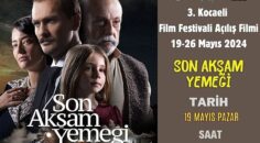 3. Kocaeli Film Festivali kapsamında, Kervansaray’da; “Son Akşam Yemeği” adlı film gösterimi düzenlenecek