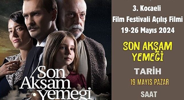 3. Kocaeli Film Festivali kapsamında, Kervansaray’da; “Son Akşam Yemeği” adlı film gösterimi düzenlenecek