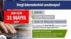 Çorlu Belediyesi Vergi Ödemelerinde Son Gün 31 Mayıs