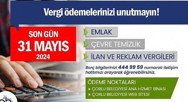 Çorlu Belediyesi Vergi Ödemelerinde Son Gün 31 Mayıs