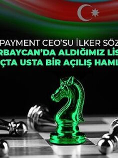 United Payment Azerbaycan’da e-para lisansı alan ilk ve tek Türk şirketi oldu