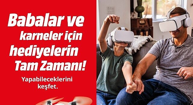 MediaMarkt’ın Karne ve Babalar Günü Kampanyası devam ediyor