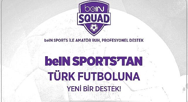 beIN Sports’tan Türk Futboluna Bir Destek Daha