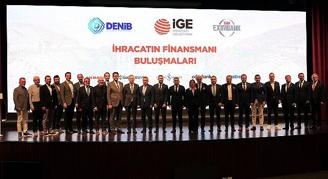 İhracatın Finansmanı Buluşmalarının beşincisi Denizli’de gerçekleşti