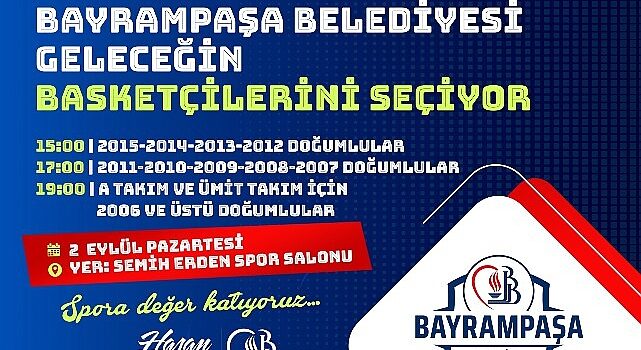 Bayrampaşa Belediyesi geleceğin basketçilerini seçiyor