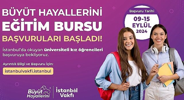 İBB İstanbul Vakfı Büyüt Hayallerini eğitim bursu başvuruları başladı.