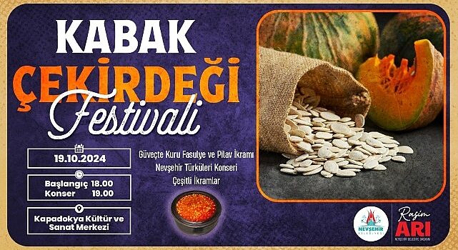 Nevşehir Belediyesi 1. Kabak Çekirdeği Festivali hafta sonu yapılacak.