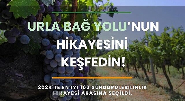 Urla Bağ Yolu “En İyi 100 Sürdürülebilir Destinasyon Hikâyesi” listesine seçildi